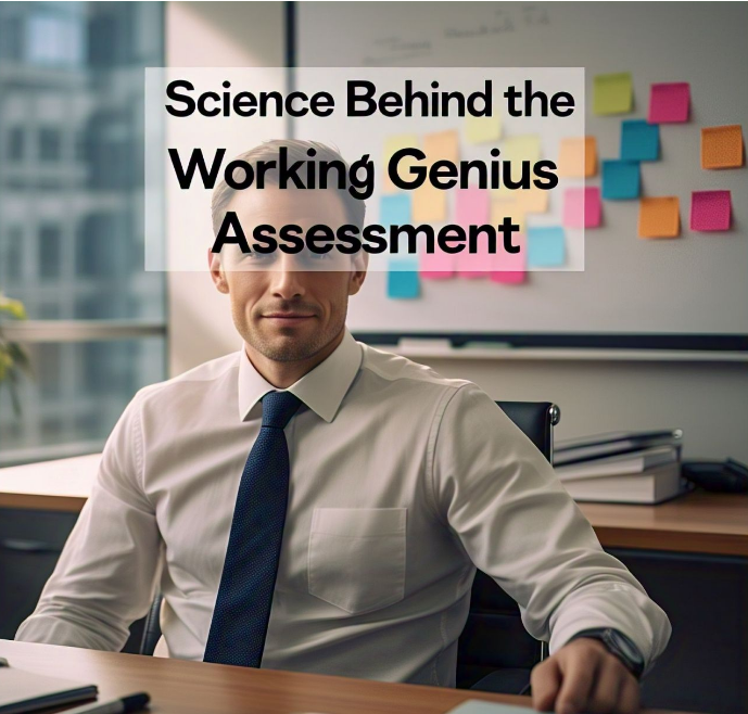 The Science Behind the Working Genius Assessment