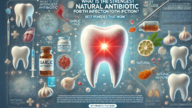 What Is the Strongest Natural Antibiotic for Tooth Infection